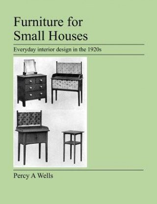 Könyv Furniture For Small Houses Percy A Wells