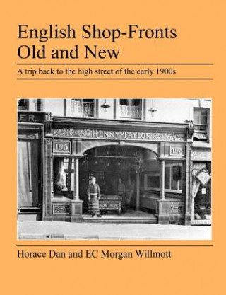 Carte English Shop-Fronts Old and New E C Morgan Willmott