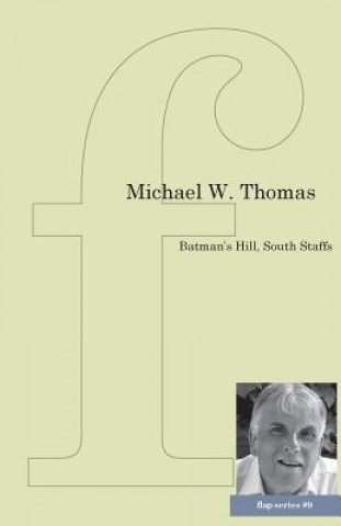 Libro Batmans Hill, South Staffs Michael W. Thomas