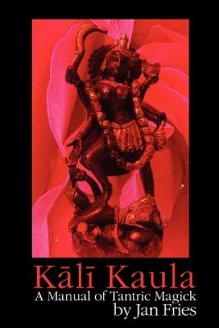 Könyv Kali Kaula Jan Fries