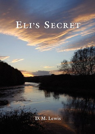 Книга Eli's Secret D. M. Lewis