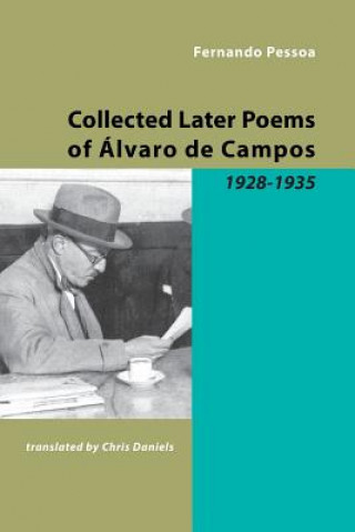 Carte Collected Later Poems of Alvaro De Campos Fernando Pessoa
