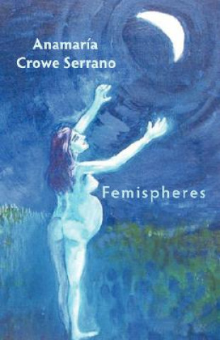 Boek Femispheres Anamaria Crowe Serrano