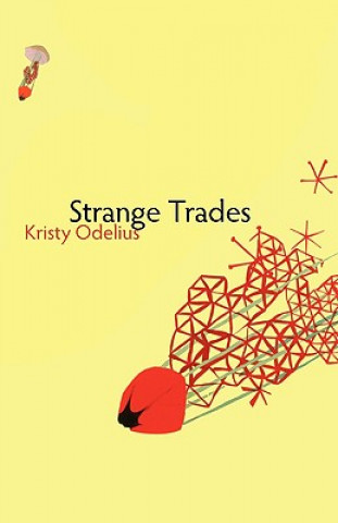 Könyv Strange Trades Kristy Odelius