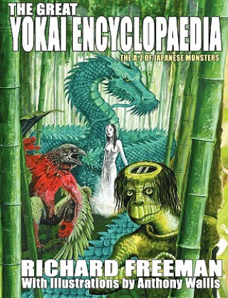 Könyv Great Yokai Encyclopaedia Richard Freeman