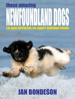 Könyv Those Amazing Newfoundland Dogs Bondeson