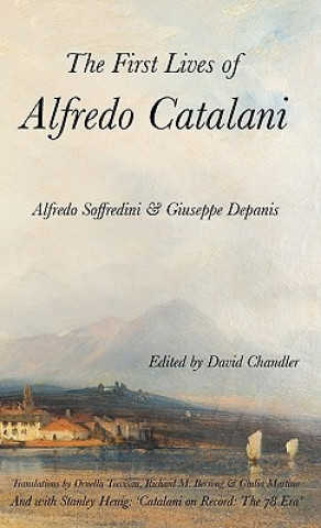 Carte First Lives of Alfredo Catalani Stanley Henig