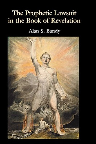 Buch Prophetic Lawsuit in the Book of Revelation Alan S. Bandy