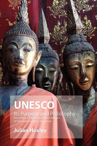 Knjiga UNESCO: Its Purpose and Philosophy Julian Huxley