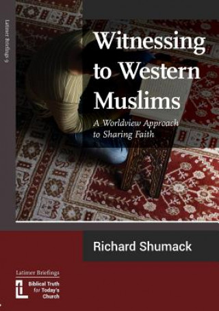 Livre Witnessing to Western Muslims Richard Shumack