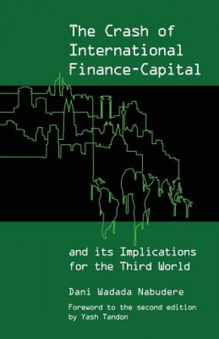 Książka Crash of International Finance Capital and Its Implications for the Third World Dani Wadada Nabudere