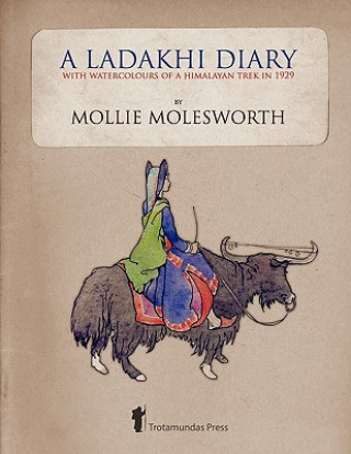 Книга Ladakhi Diary Mollie Molesworth