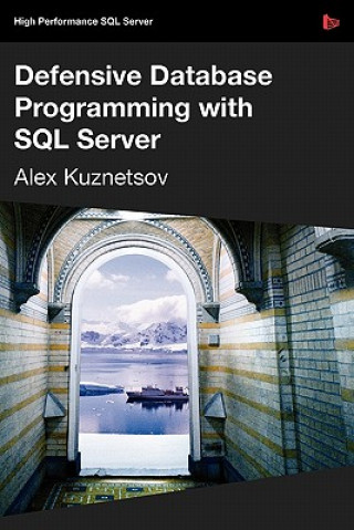 Książka Defensive Database Programming with SQL Server Alex Kuznetsov