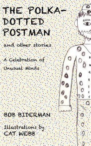 Kniha Polka-Dotted Postman and Other Stories Bob Biderman