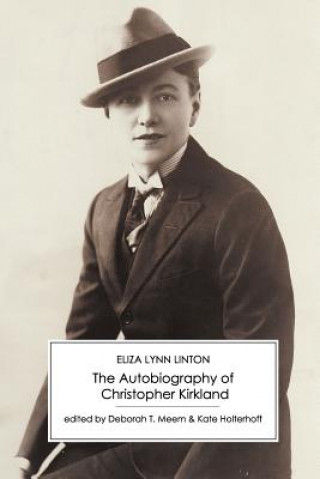 Buch Autobiography of Christopher Kirkland Eliza Lynn Linton