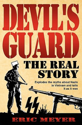 Kniha Devil's Guard: The Real Story Eric Meyer