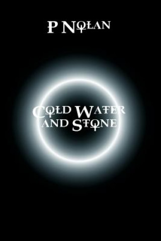 Книга Cold Water and Stone P. Nolan