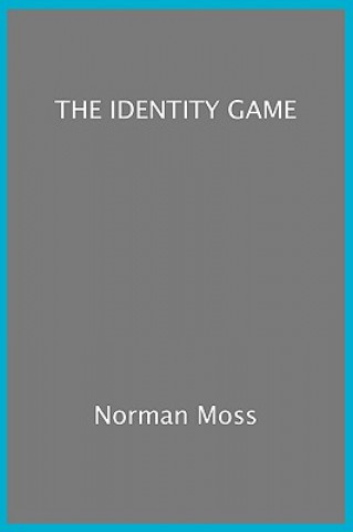 Książka 'The Identity Game' Norman Moss