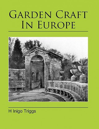 Livre Garden Craft In Europe H Inigo Triggs