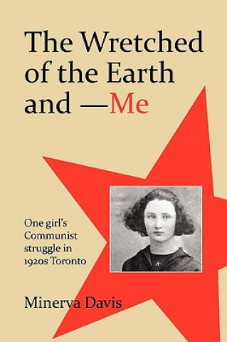 Buch Wretched of the Earth and Me Minerva Davis