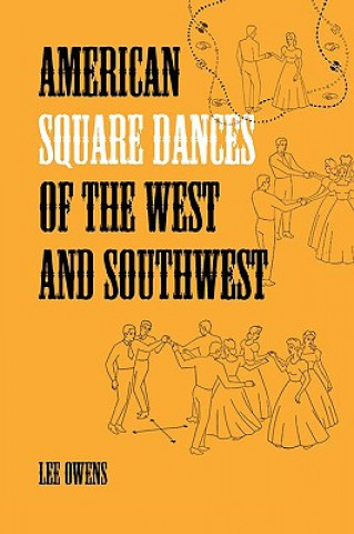 Knjiga American Square Dances of the West and Southwest Lee Owens