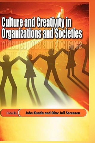 Kniha Culture and Creativity in Organizations and Societies (HB) John Kuada