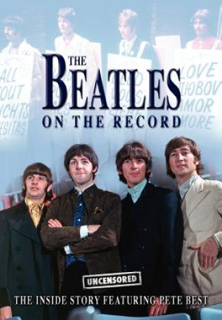 Kniha Beatles on the Record - Uncensored Steven Charles