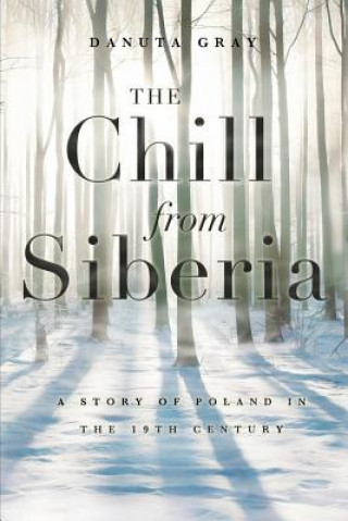 Книга Chill From Siberia Danuta Gray