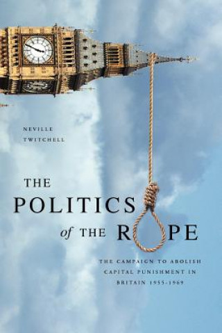 Kniha Politics of The Rope Neville Twitchell