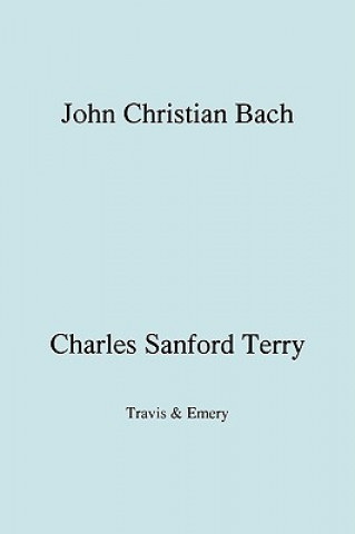 Carte John Christian Bach (Johann Christian Bach) (Facsimile 1929) Charles Sanford Terry