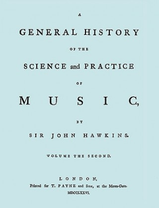 Carte General History of the Science and Practice of Music. Vol.2 of 5. [Facsimile of 1776 Edition of Vol.2.] Sir John Hawkins