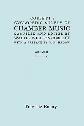 Carte Cobbett's Cyclopedic Survey of Chamber Music. Vol.2. (Facsimile of First Edition). Walter Willson Cobbett