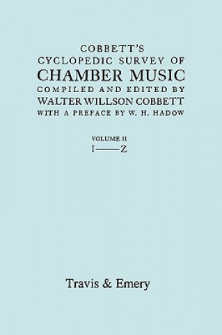 Книга Cobbett's Cyclopedic Survey of Chamber Music. Vol.2. (Facsimile of First Edition). Walter Willson Cobbett