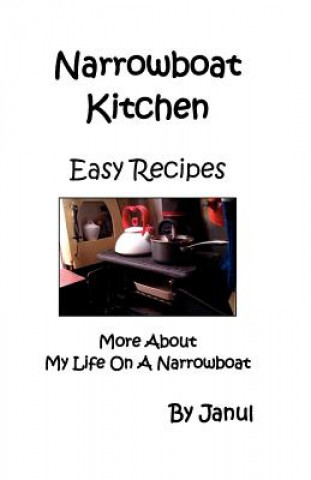 Książka Narrowboat Kitchen - Easy Recipes - More About My Life on a Narrowboat Janul