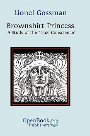 Kniha Brownshirt Princess Professor Lionel Gossman