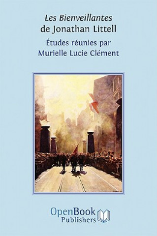 Carte Bienveillantes De Jonathan Littell Murielle Lucie Clément