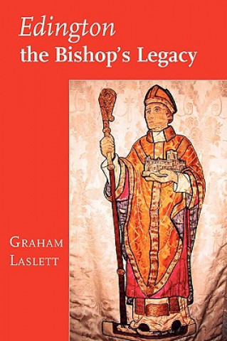 Kniha Edington, the Bishop's Legacy Graham Laslett