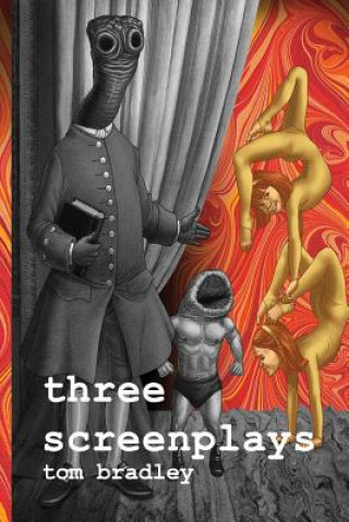 Kniha Three Screenplays Tom Bradley