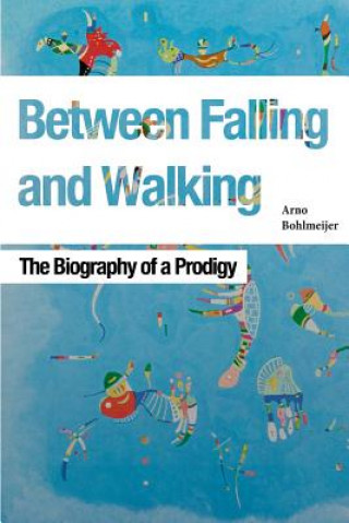 Книга Between Falling and Walking Arno Bohlmeijer