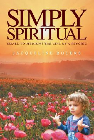 Book Simply Spiritual Jacqui Rogers