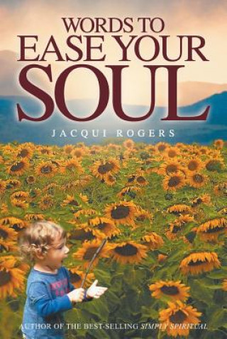 Livre Words to Ease Your Soul Jacqui Rogers