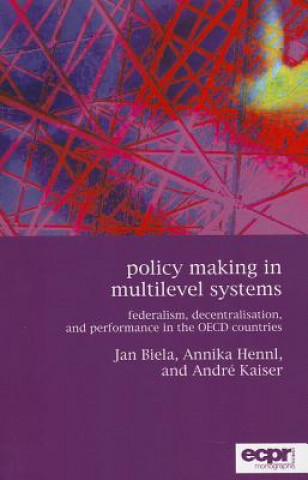 Kniha Policy Making in Multilevel Systems André Kaiser