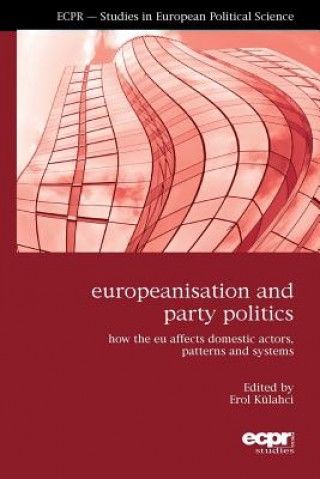 Kniha Europeanisation and Party Politics Erol Külahci