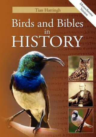 Book Birds & Bibles in History (Monochrome Version) Tian Hattingh