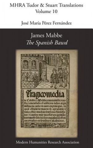 Kniha James Mabbe, 'The Spanish Bawd' James Mabbe