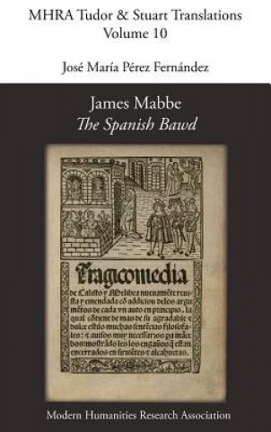 Buch James Mabbe, 'The Spanish Bawd' James Mabbe