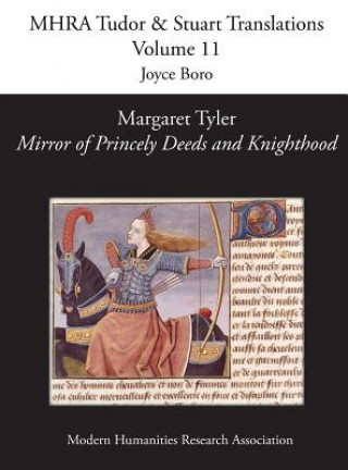 Könyv Margaret Tyler, 'Mirror of Princely Deeds and Knighthood' Joyce Boro