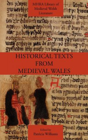 Carte Historical Texts from Medieval Wales Patricia Williams