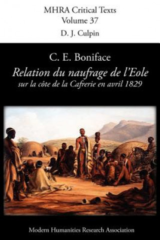 Könyv Relation Du Naufrage Du Navire Francais L'Eole Sur La Cote De La Caffrerie, En Avril 1829 C. E. Boniface