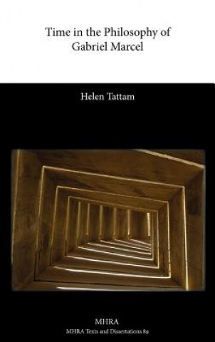 Carte Time in the Philosophy of Gabriel Marcel Helen Tattam